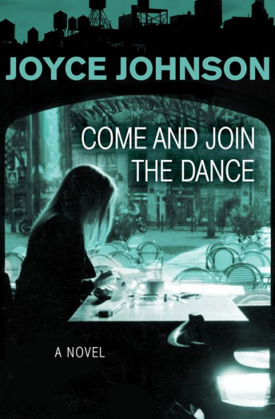 Come And Join The Dance: A Novel