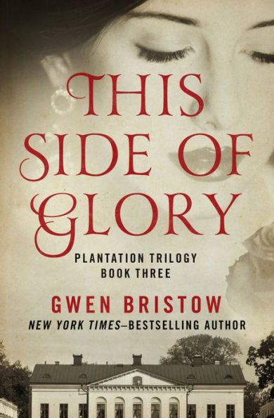 This Side Of Glory (Plantation Trilogy)