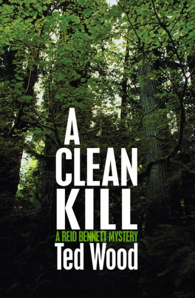 A Clean Kill (The Reid Bennett Mysteries)