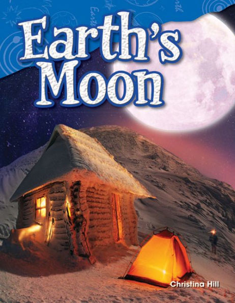 Teacher Created Materials - Science Readers: Content And Literacy: Earth's Moon - Grade 3 - Guided Reading Level P