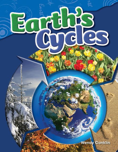 Teacher Created Materials - Science Readers: Content And Literacy: Earth's Cycles - Grade 4 - Guided Reading Level Q