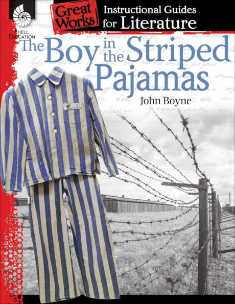 The Boy In The Striped Pajamas: An Instructional Guide For Literature - Novel Study Guide For 4Th-8Th Grade Literature With Close Reading And Writing Activities (Great Works Classroom Resource