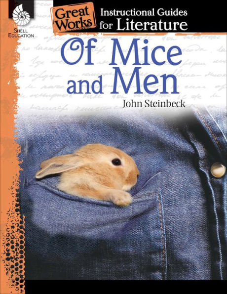 Of Mice And Men: An Instructional Guide For Literature - Novel Study Guide For High School Literature With Close Reading And Writing Activities (Great Works Classroom Resource)