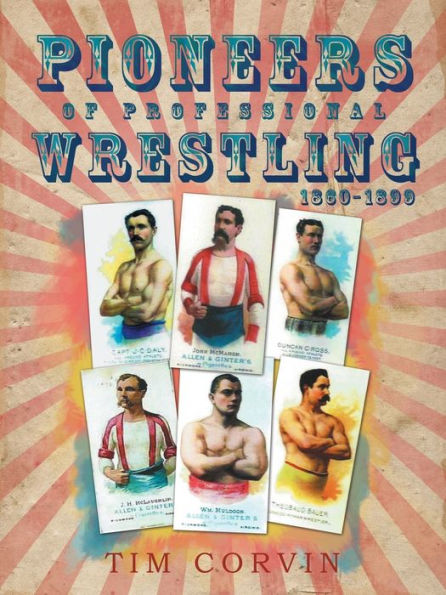 Pioneers Of Professional Wrestling: 1860-1899
