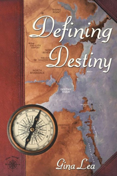Defining Destiny: Book One Of The Truenorth/Destinybay Series (Truenorth Destinybay Series, 1)