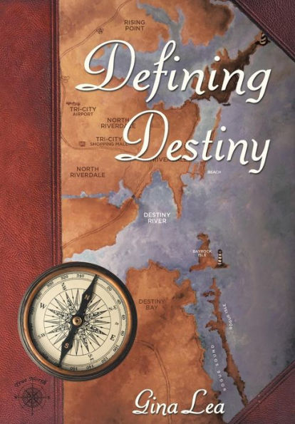 Defining Destiny: Book One Of The Truenorth/Destinybay Series