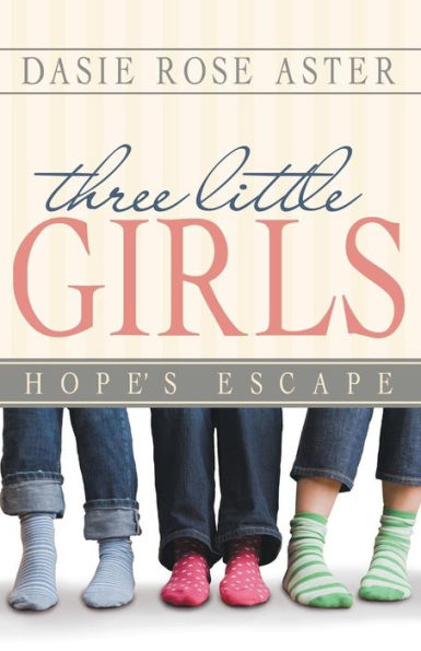 Three Little Girls: Hope's Escape