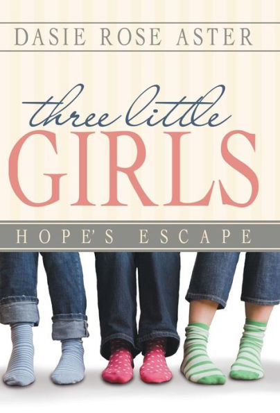 Three Little Girls: Hope's Escape