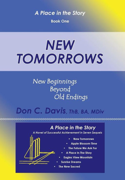 New Tomorrows: New Beginnings Beyond Old Endings (A Place In The Story)