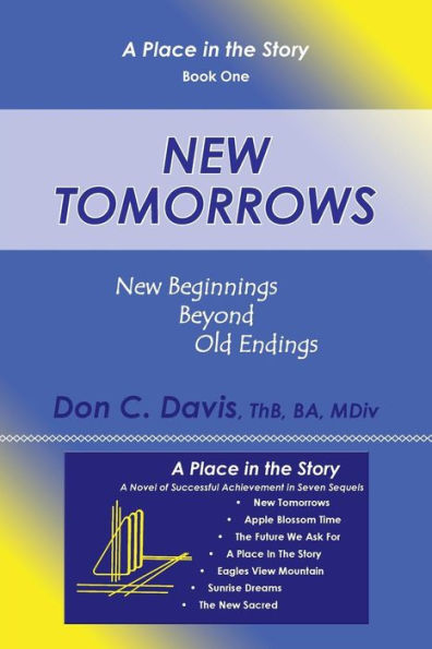 New Tomorrows: New Beginnings Beyond Old Endings (A Place In The Story)