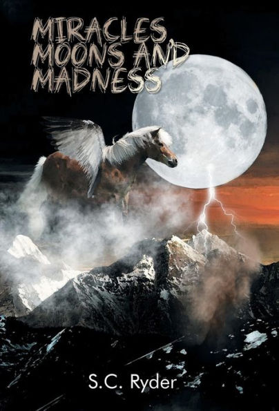 Miracles, Moons, And Madness