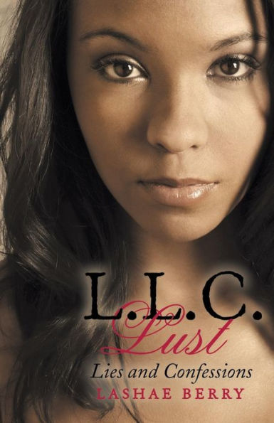 L.L.C. Lust: Lies And Confessions