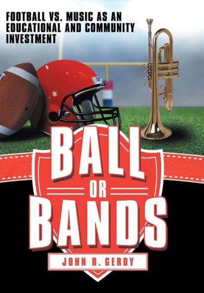 Ball Or Bands: Football Vs. Music As An Educational And Community Investment