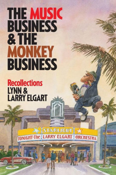 The Music Business And The Monkey Business: Recollections