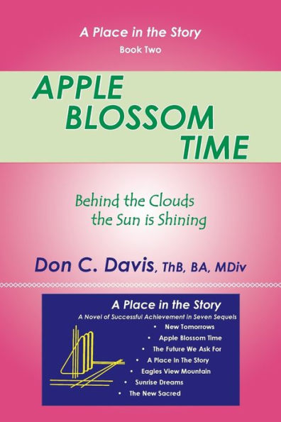 Apple Blossom Time: Behind The Clouds The Sun Is Shining (A Place In The Story)