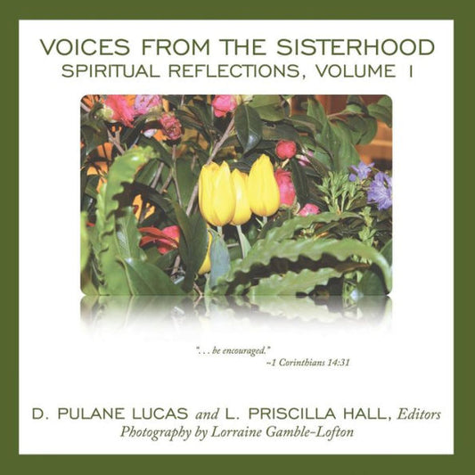 Voices From The Sisterhood: Spiritual Reflections, Volume 1