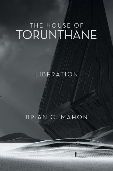 The House Of Torunthane: Liberation