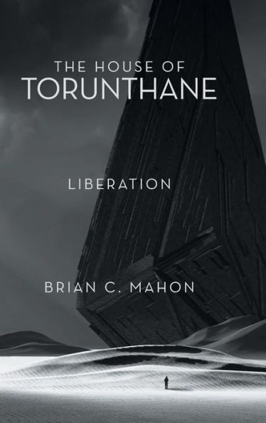 The House Of Torunthane: Liberation