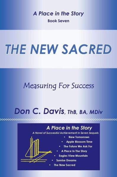 The New Sacred: Measuring For Success (A Place In The Story)