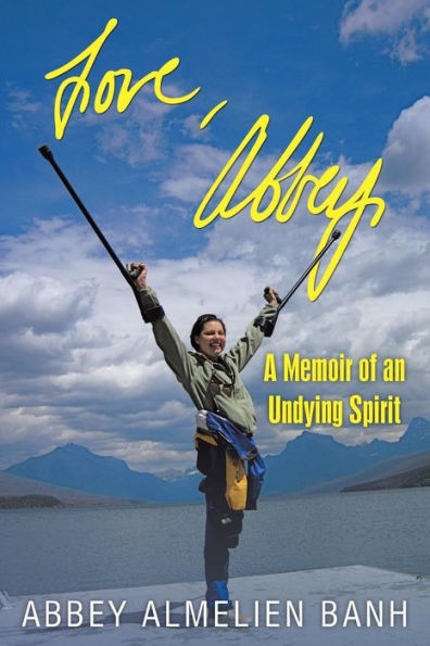 Love, Abbey: A Memoir Of An Undying Spirit