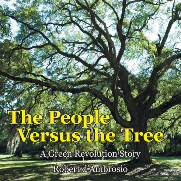 The People Versus The Tree: A Green Revolution Story