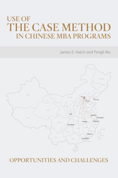 Use Of The Case Method In Chinese Mba Programs: Opportunities And Challenges