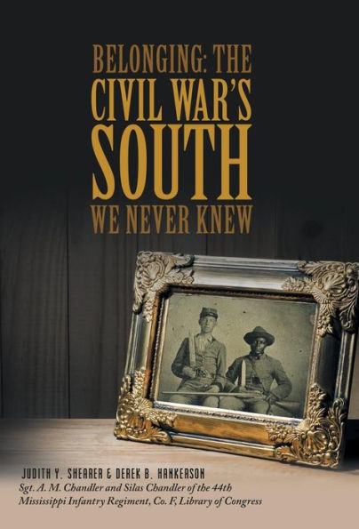 Belonging: The Civil War's South We Never Knew