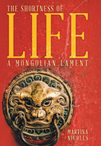 The Shortness Of Life: A Mongolian Lament