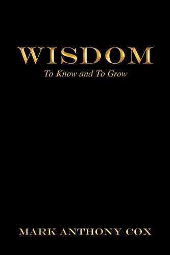 Wisdom: To Know And To Grow
