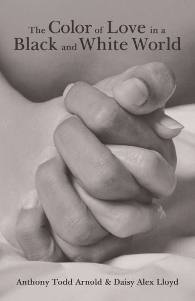 The Color Of Love In A Black And White World