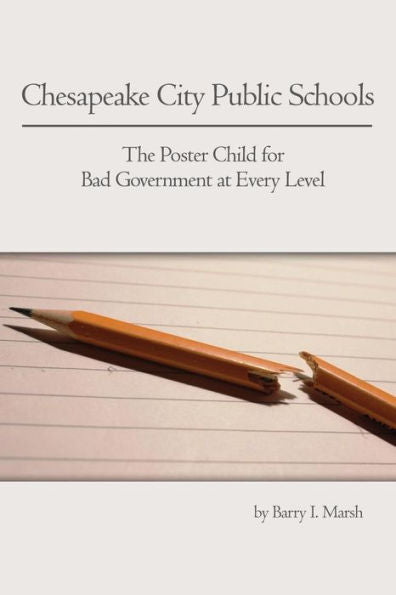 Chesapeake City Public Schools: The Poster Child For Bad Government At Every Level