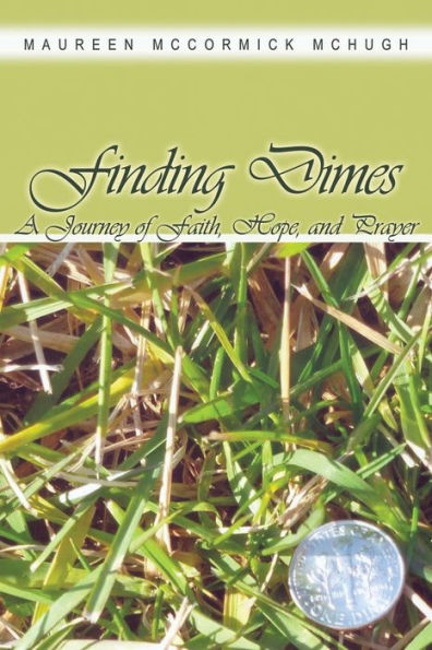 Finding Dimes: A Journey Of Faith, Hope, And Prayer
