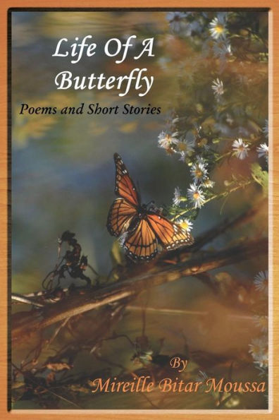 Life Of A Butterfly: Poems And Short Stories