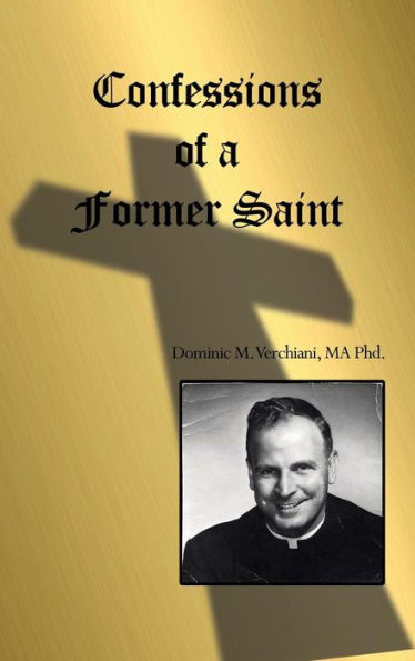 Confessions Of A Former Saint