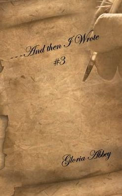 --- And Then I Wrote # 3