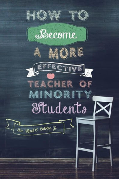 How To Become A More Effective Teacher Of Minority Students