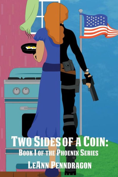 Two Sides Of A Coin: Book I Of The Phoenix Series