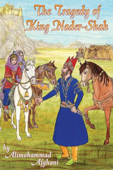 Tragedy Of King Nader-Shah