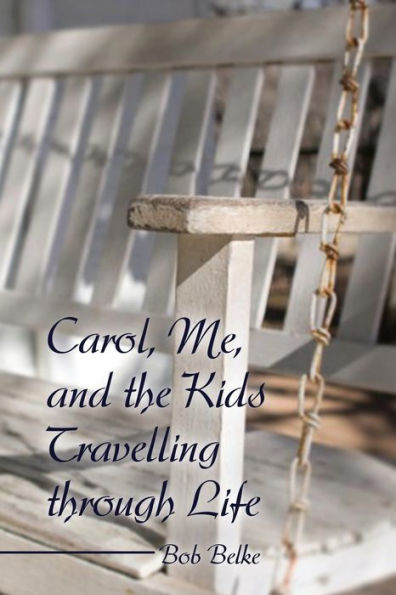 Carol, Me, And The Kids Travelling Through Life