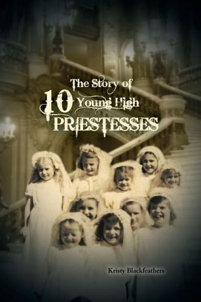 The Story Of 10 Young High Priestesses