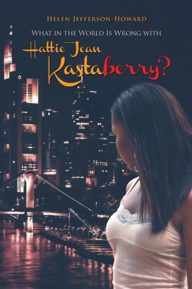 What In The World Is Wrong With Hattie Jean Kastaberry?