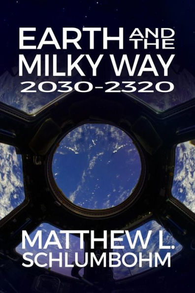 Earth And The Milky Way: 2030-2320