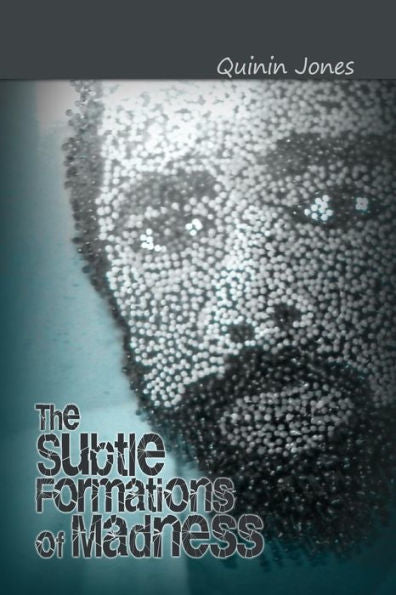 The Subtle Formations Of Madness