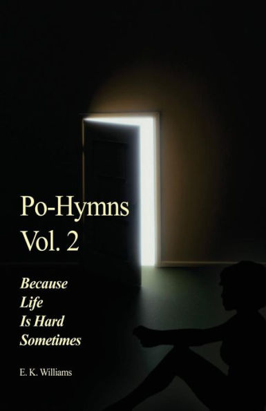 Po-Hymns Vol. 2: Because Life Is Hard Sometimes