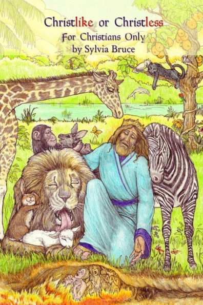 Christlike Or Christless: For Christians Only