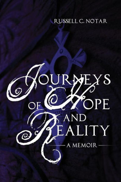 Journeys Of Hope And Reality: A Memoir - 9781480938946