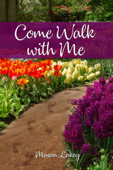 Come Walk With Me - 9781480954069