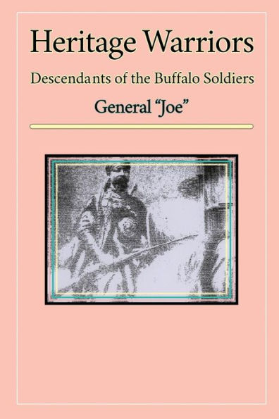 Heritage Warriors: Descendants Of The Buffalo Soldiers
