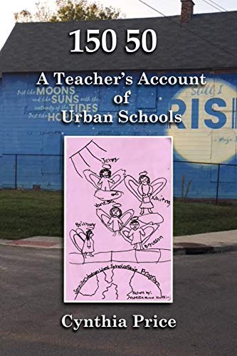 150 50: A Teacher's Account Of Urban Schools