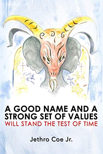 A Good Name And A Strong Set Of Values Will Stand The Test Of Time